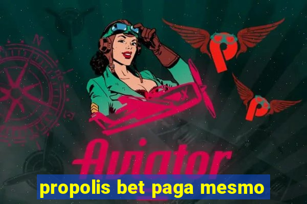 propolis bet paga mesmo